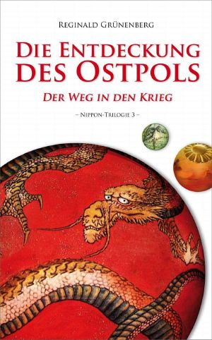 [Die Entdeckung des Ostpols - Nippon 03] • Der Weg in den Krieg